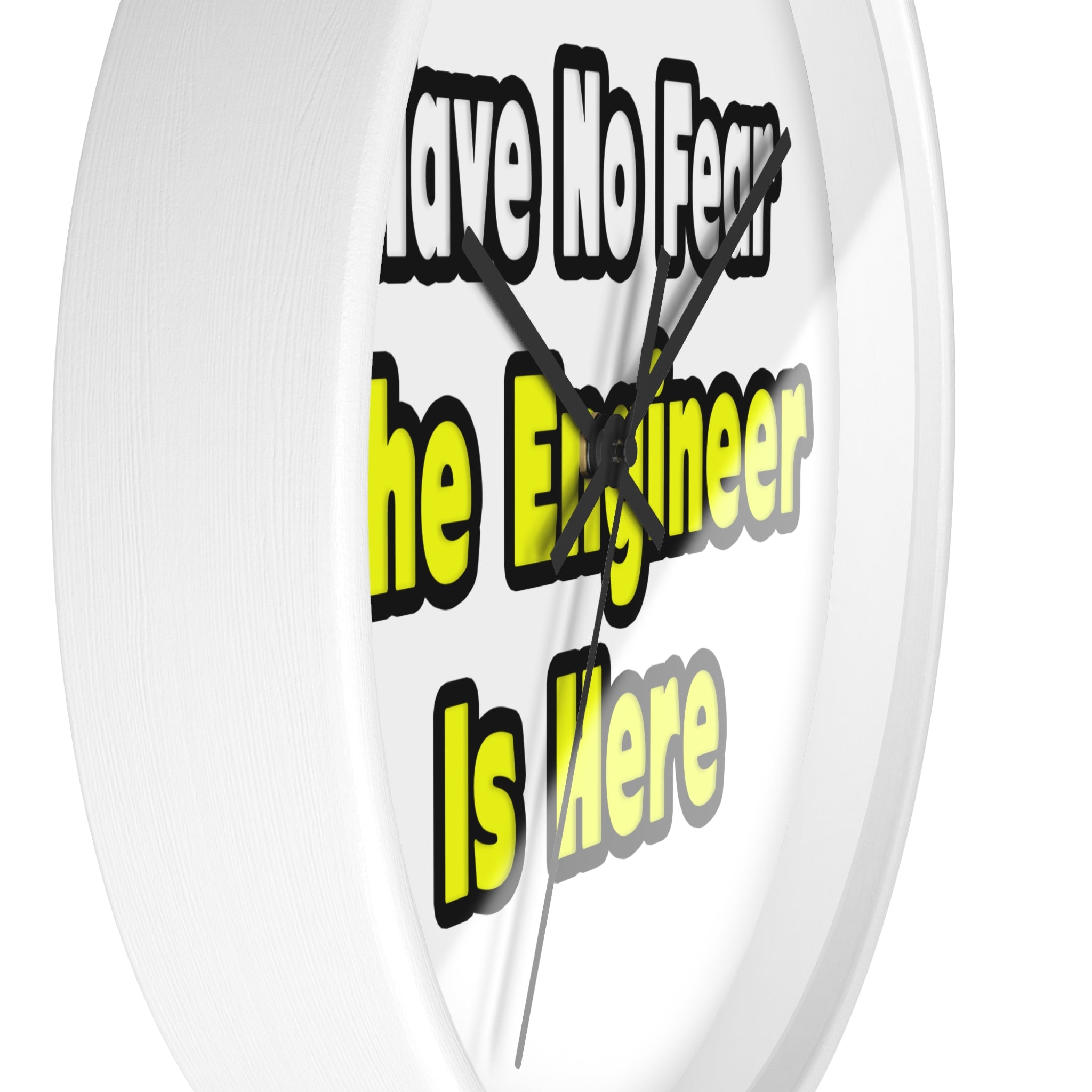 No Fear, The Engineer Is Here - Wall Clock