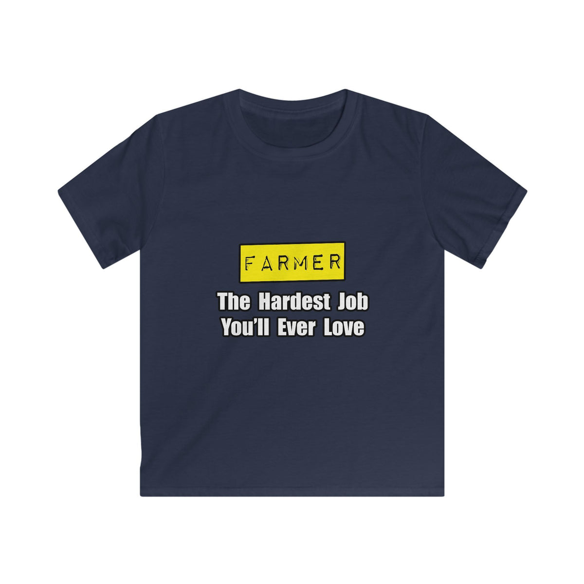 Farmer...Hardest Job You'll Ever Love - Kids Softstyle Tee