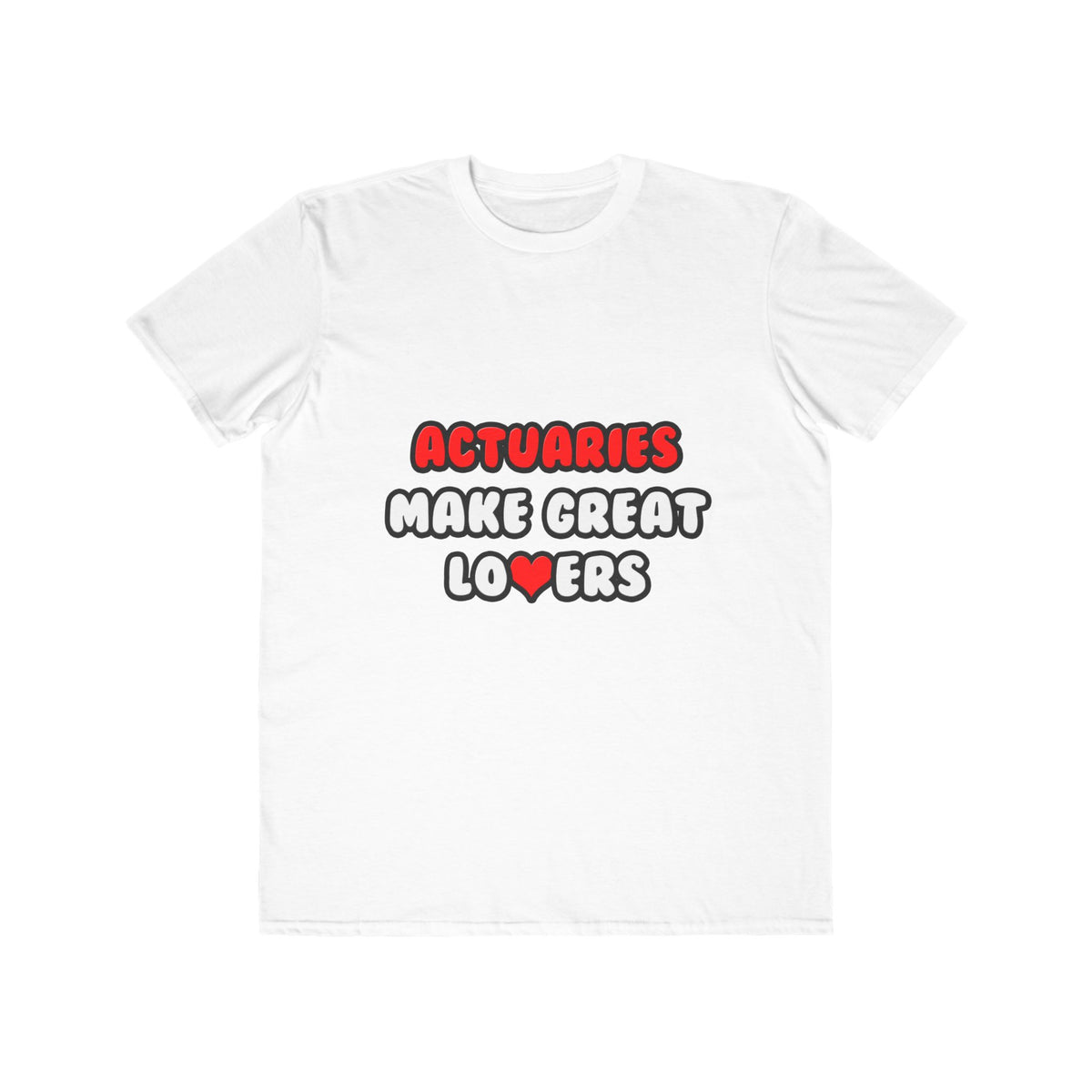 Actuaries Make Great Lovers   Copy - Men's Lightweight Fashion Tee