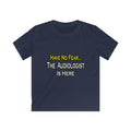 Have No Fear, The Audiologist Is Here - Kids Softstyle Tee