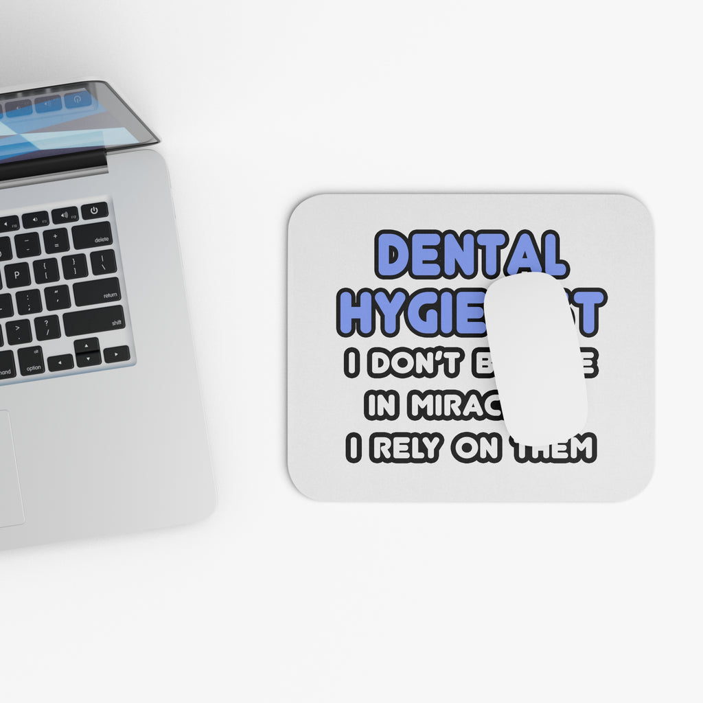 Miracles and Dental Hygienists - Mouse Pad (Rectangle)