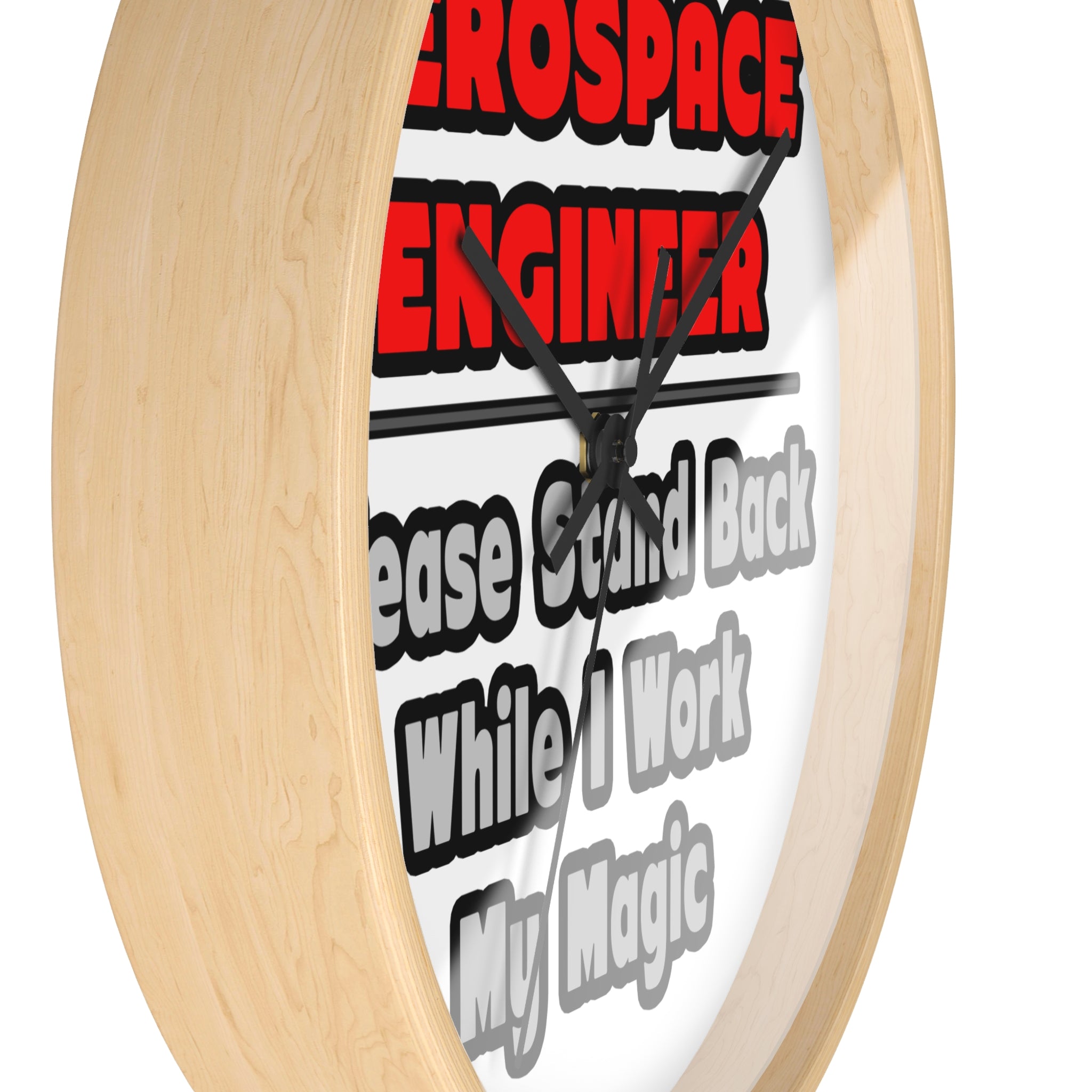 Aerospace Engineer...Work My Magic - Wall Clock