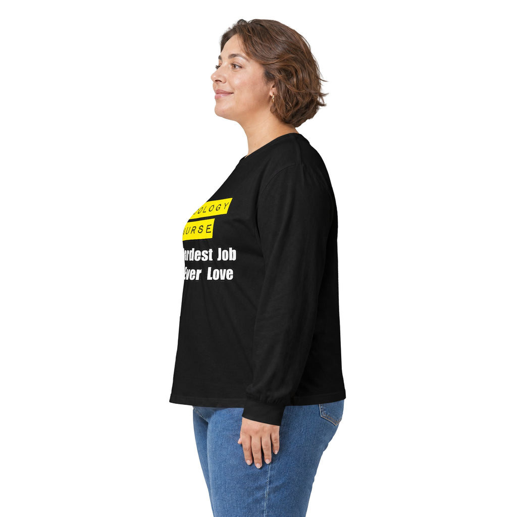 Oncology Nurse...Hardest Job You'll Ever Love - Unisex Ultra Cotton Long Sleeve Tee