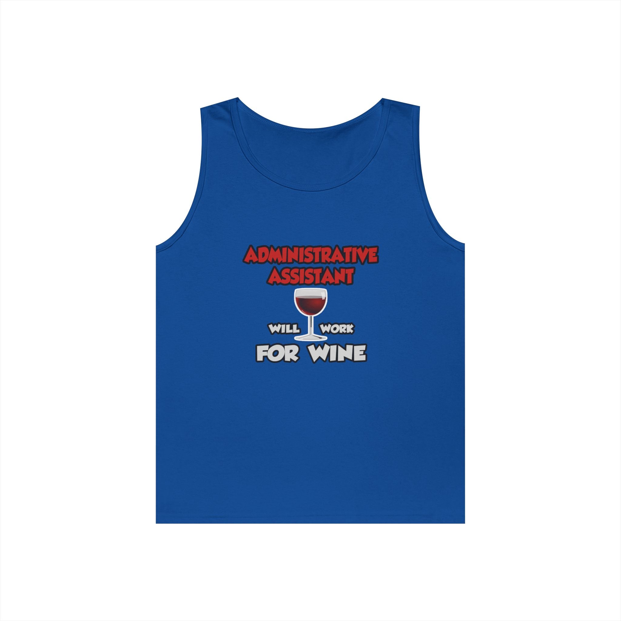 Admin Assistant ... Will Work For Wine - Unisex Heavy Cotton Tank Top