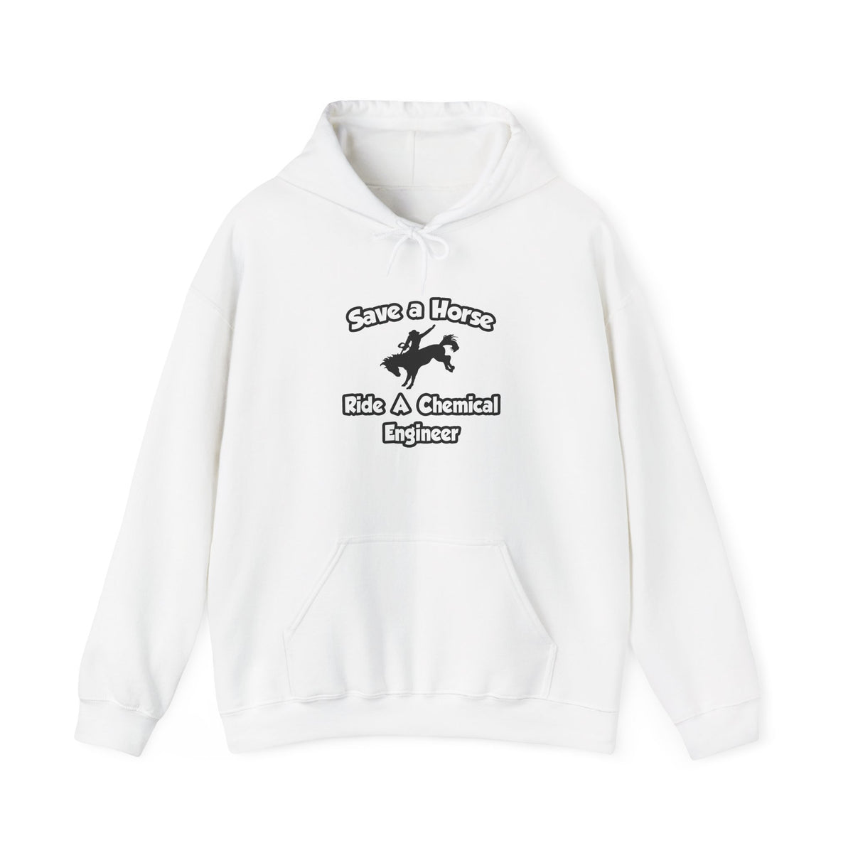 Save a Horse .. Ride a Chemical Engineer - Unisex Heavy Blend™ Hooded Sweatshirt