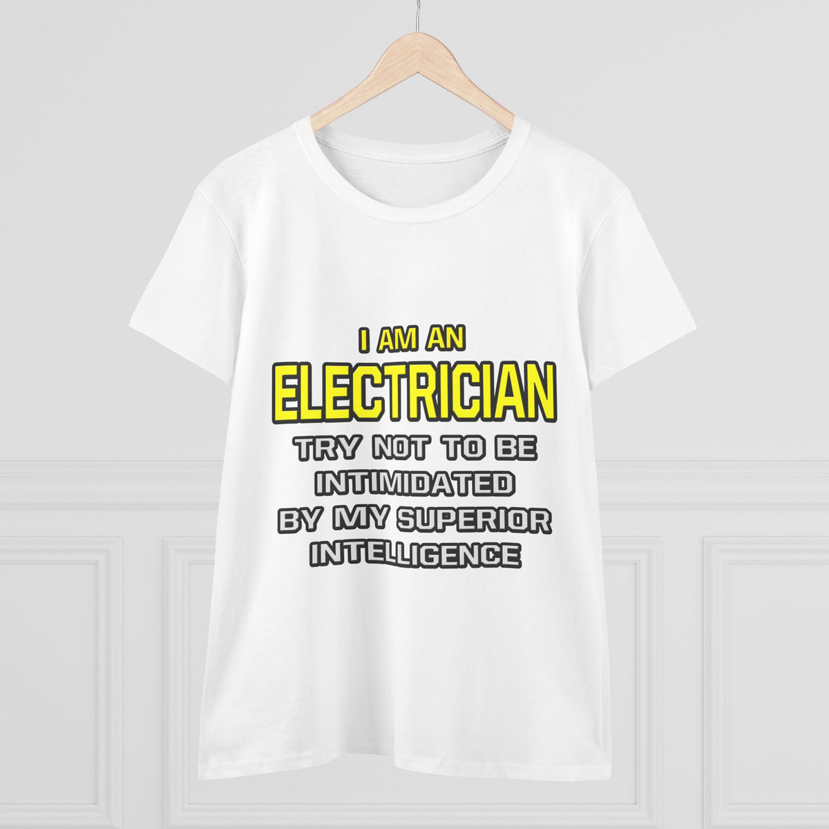 Electrician...Superior Intelligence - Women's Midweight Cotton Tee