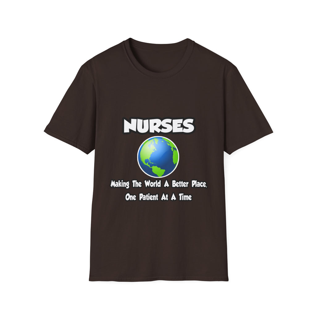 Nurses...Making the World a Better Place - Unisex Softstyle T-Shirt