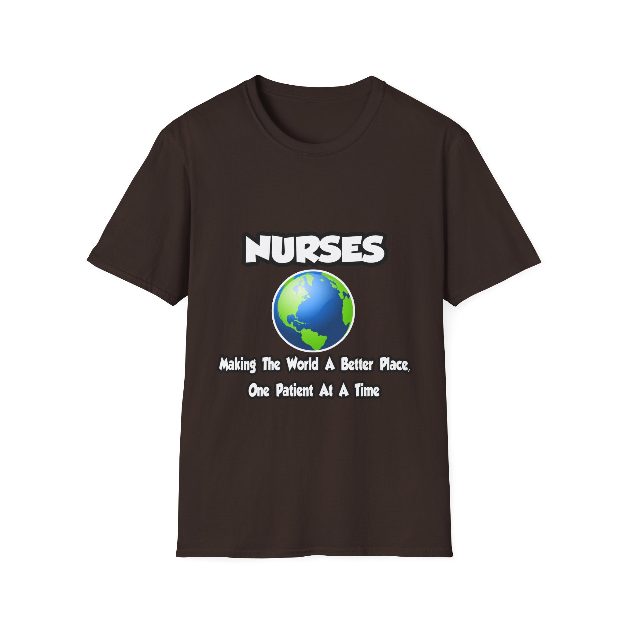Nurses...Making the World a Better Place - Unisex Softstyle T-Shirt