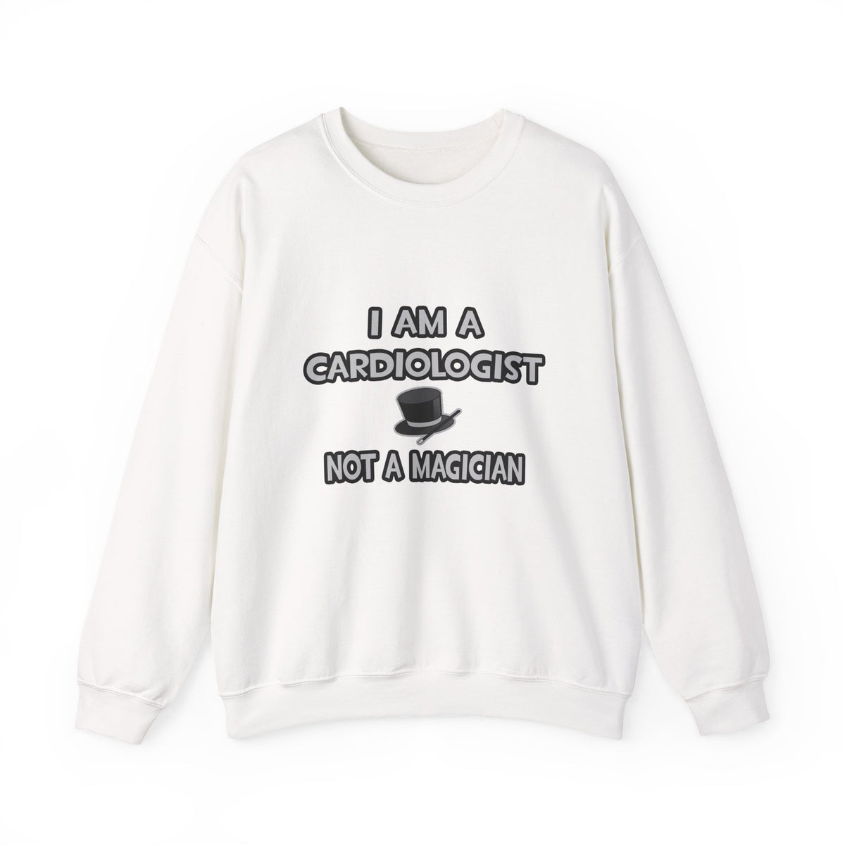 I Am A Cardiologist ... Not A Magician - Unisex Heavy Blend™ Crewneck Sweatshirt