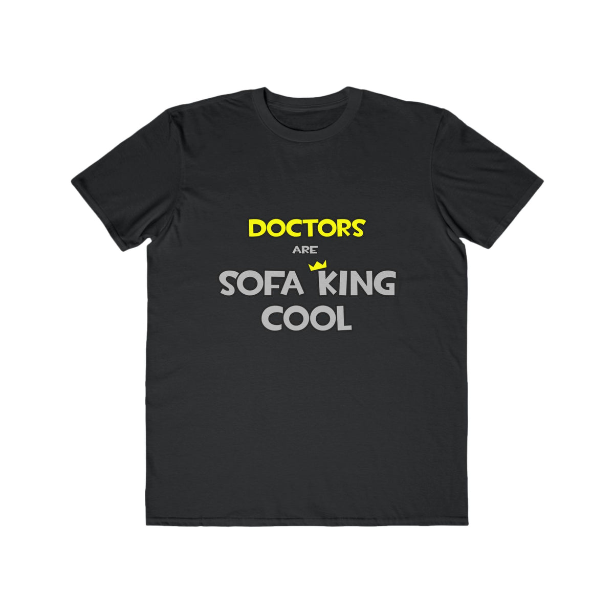 Doctors Are Sofa King Cool - Men's Lightweight Fashion Tee