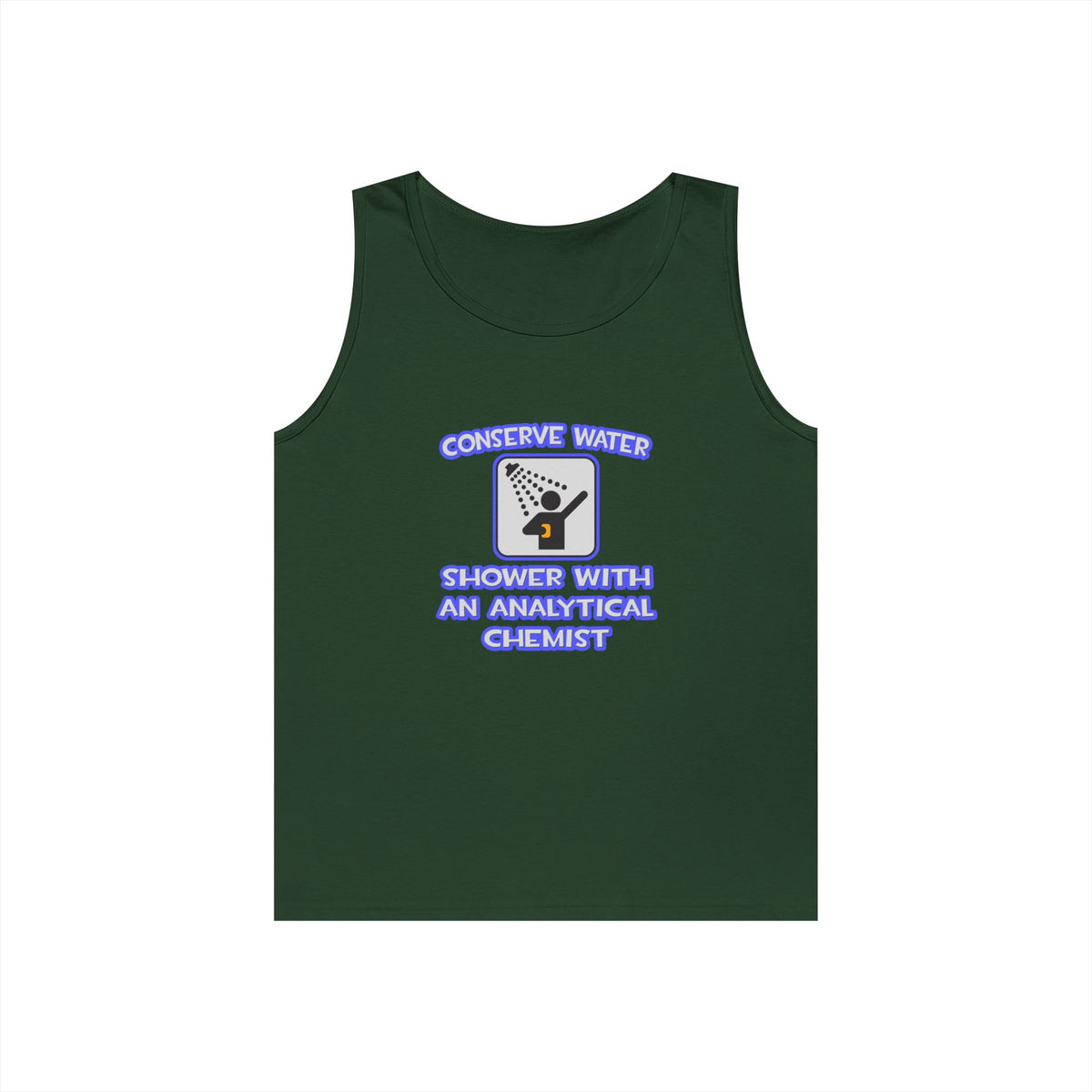 Conserve Water .. Shower With Analytical Chemist - Unisex Heavy Cotton Tank Top