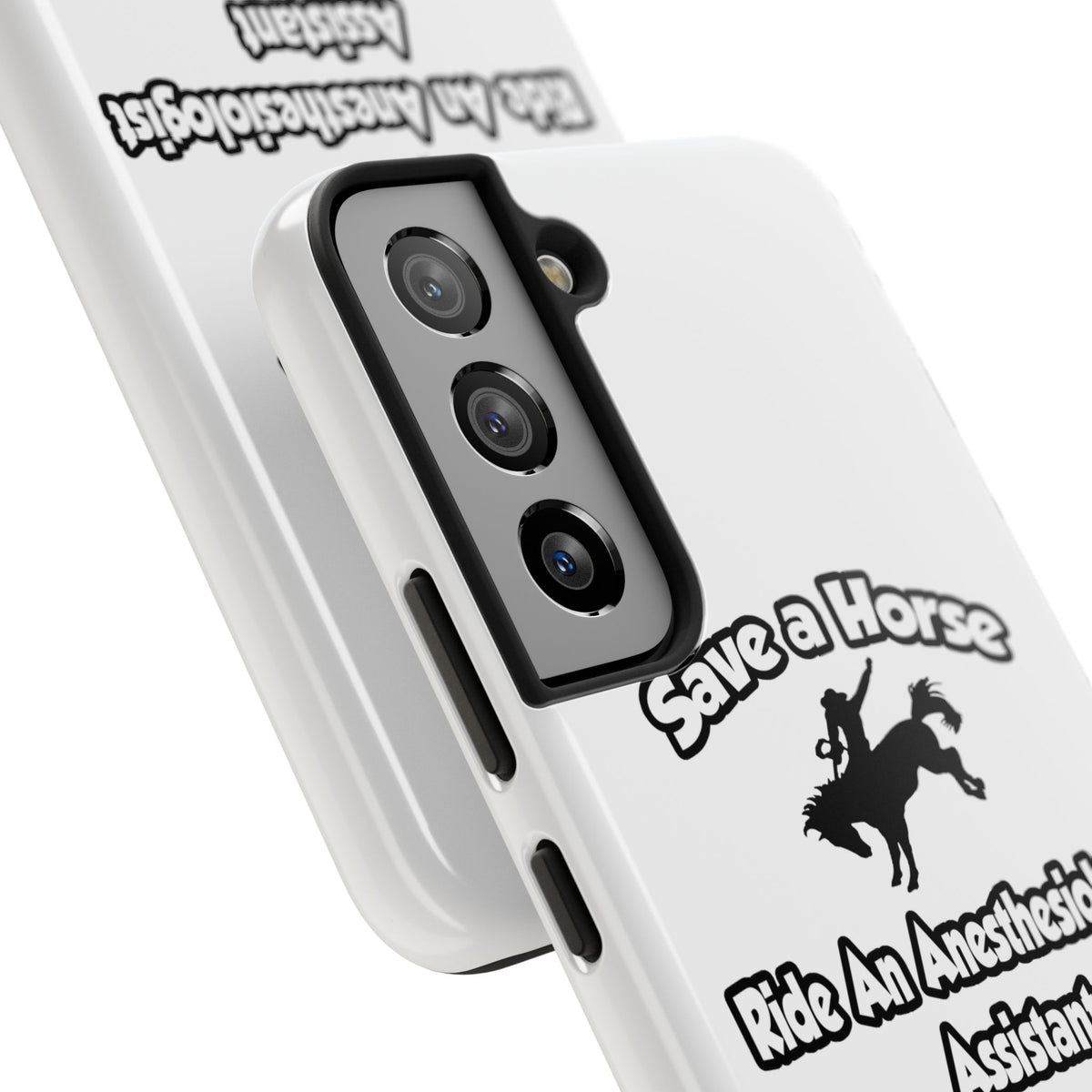 Save a Horse, Ride an Anesthesiologist Asst - Tough Phone Cases