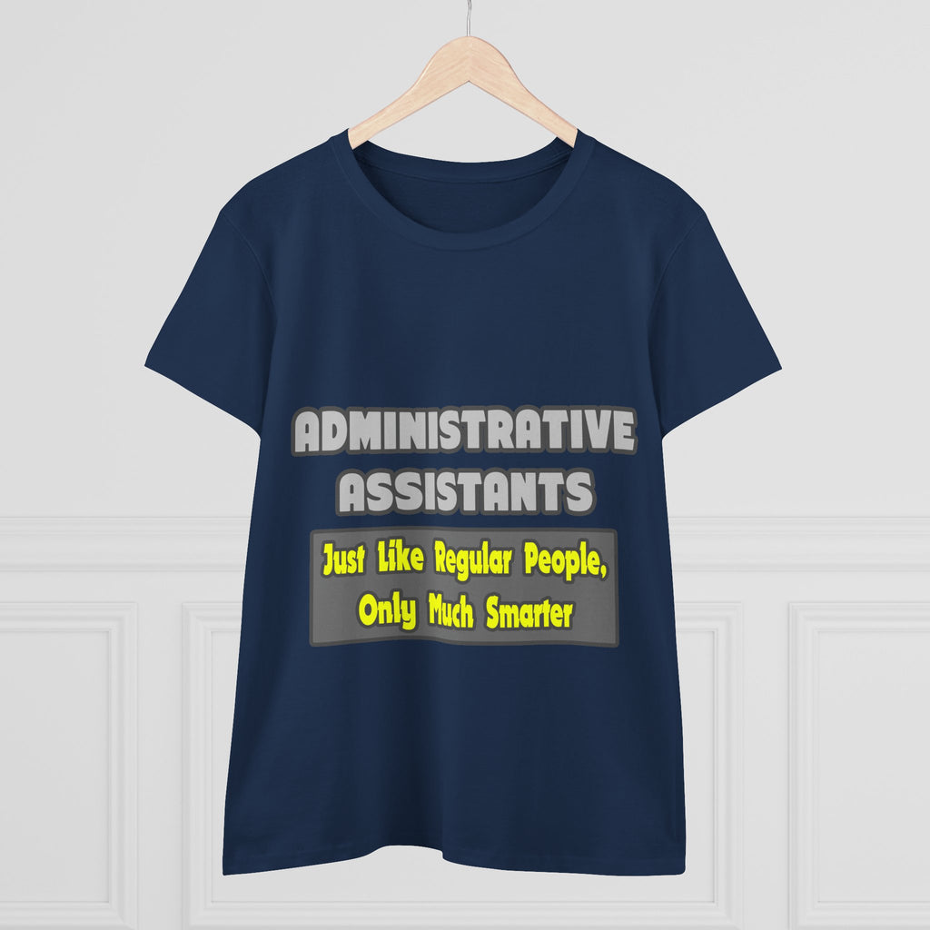 Administrative Assistants...Smarter - Women's Midweight Cotton Tee