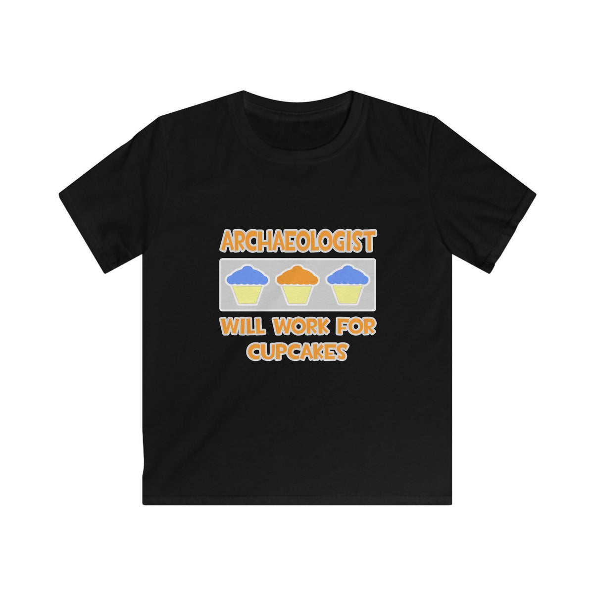 Archaeologist ... Will Work For Cupcakes - Kids Softstyle Tee
