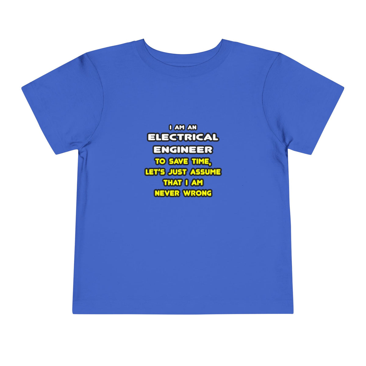 Funny Electrical Engineer T Shirts and Gifts - Toddler Short Sleeve Tee