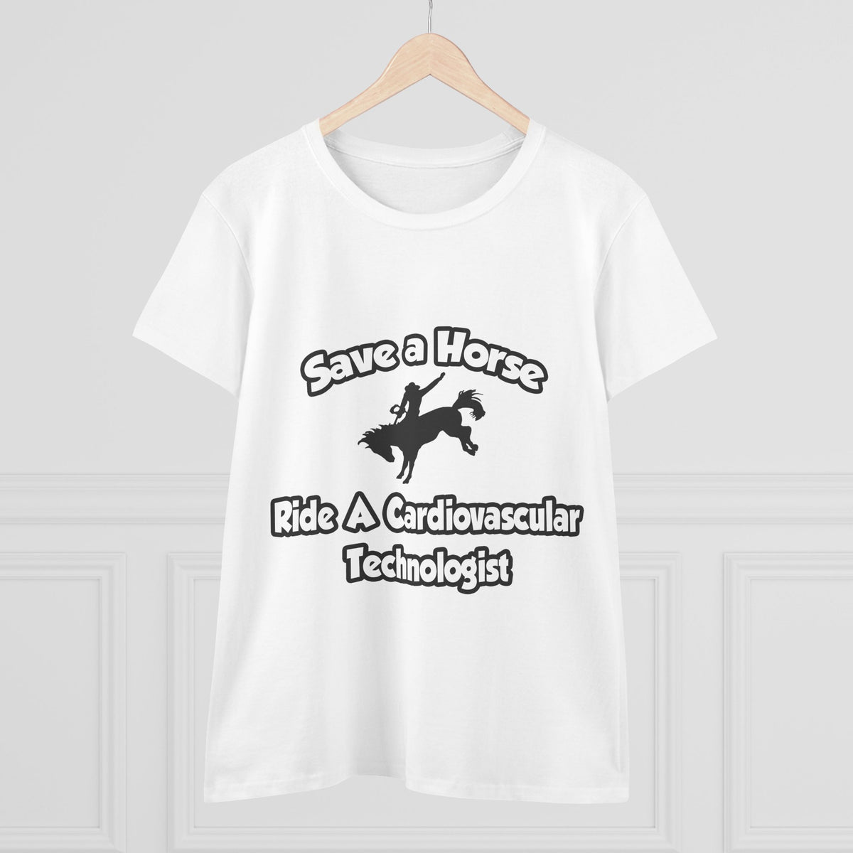 Save a Horse, Ride a Cardiovascular Tech - Women's Midweight Cotton Tee