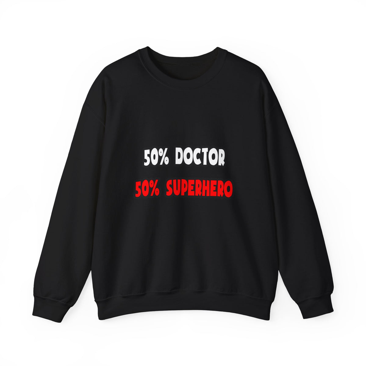 Half Doctor ... Half Superhero - Unisex Heavy Blend™ Crewneck Sweatshirt