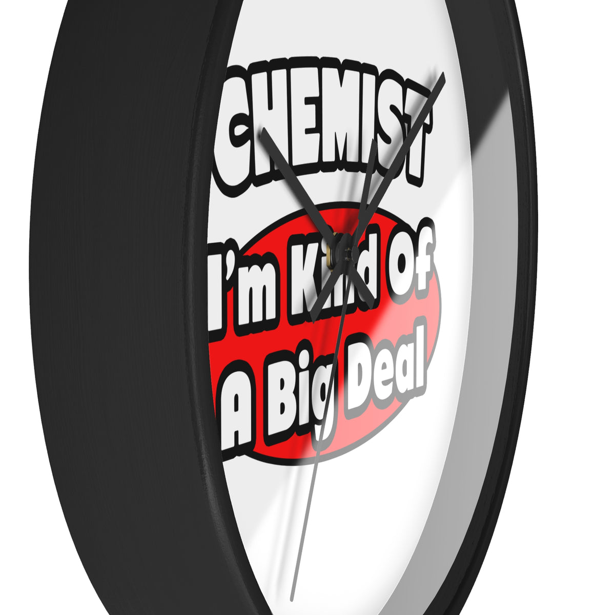 Chemist...Big Deal - Wall Clock