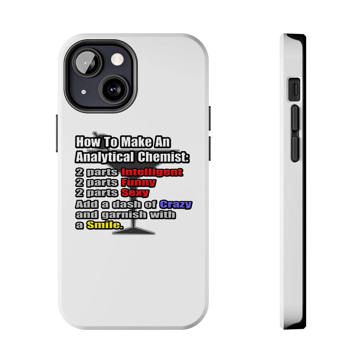 How To Make an Analytical Chemist - Tough Phone Cases