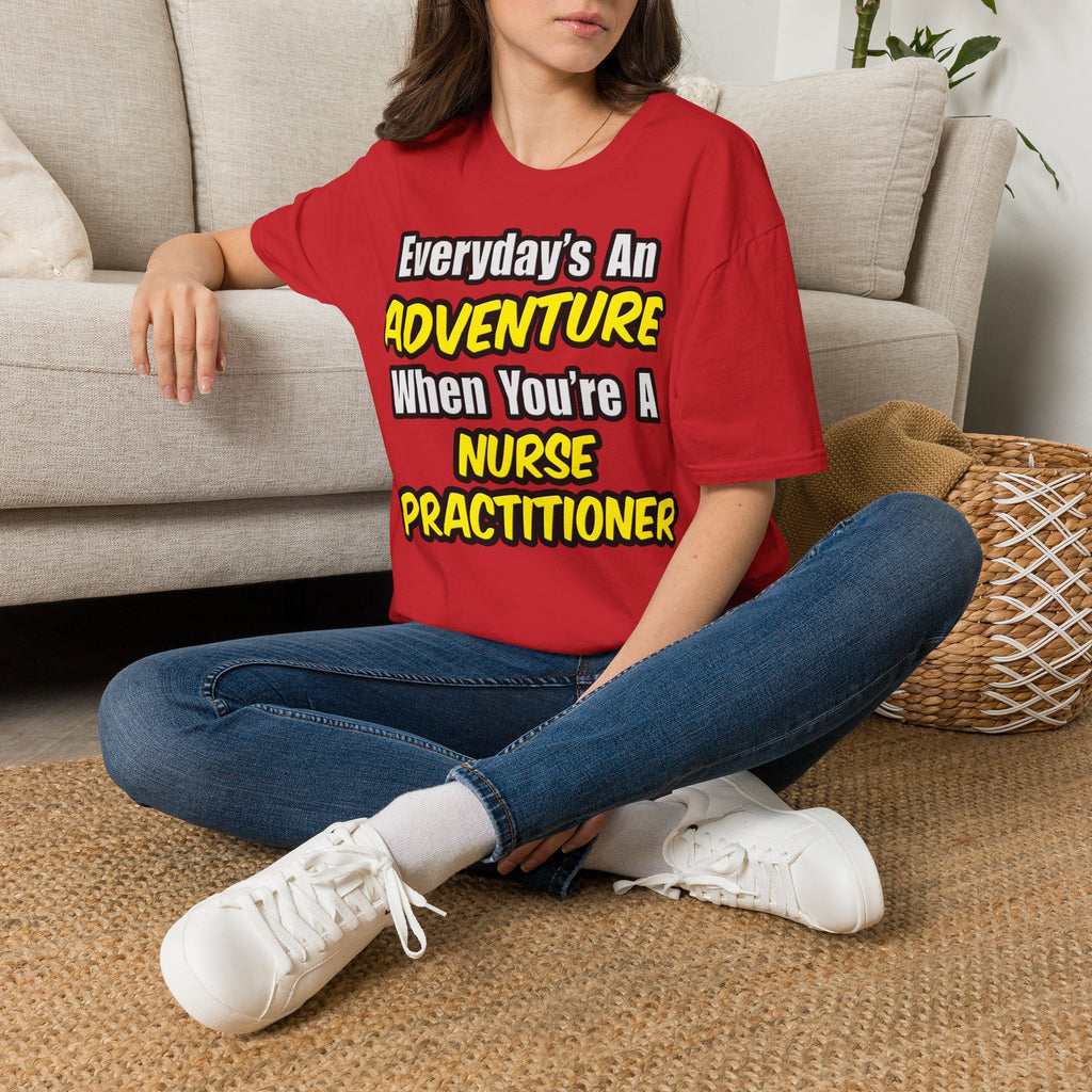 Everyday's An Adventure...Nurse Practitioner - Unisex Softstyle T-Shirt