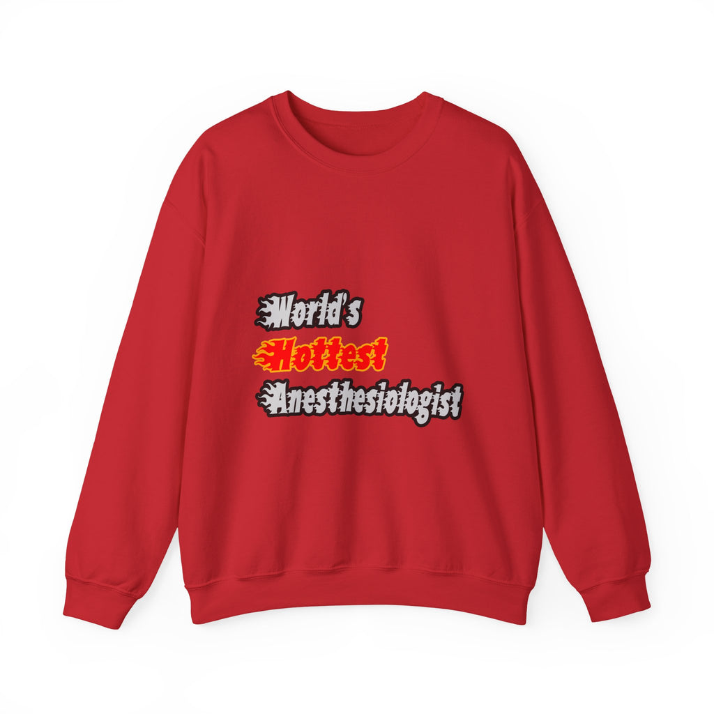 World's Hottest Anesthesiologist - Unisex Heavy Blend™ Crewneck Sweatshirt