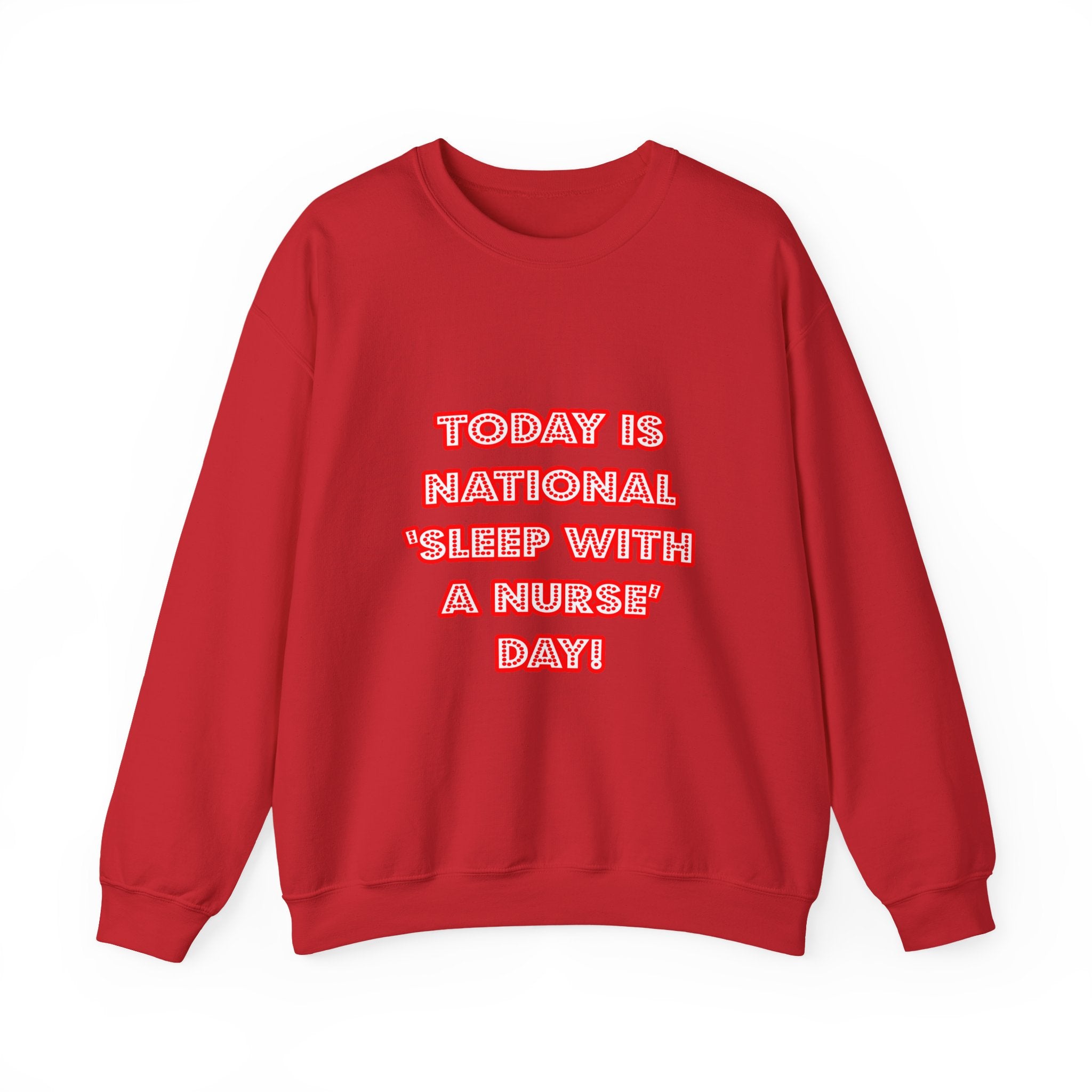 National 'Sleep With a Nurse' Day - Unisex Heavy Blend™ Crewneck Sweatshirt