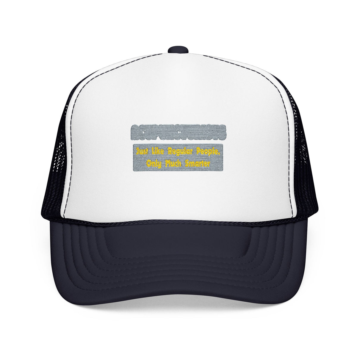 Acupuncturists .. Smarter - Foam Trucker Hat