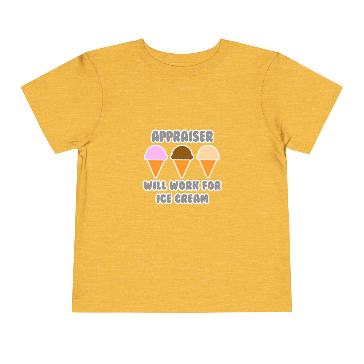 Appraiser ... Will Work For Ice Cream - Toddler Short Sleeve Tee