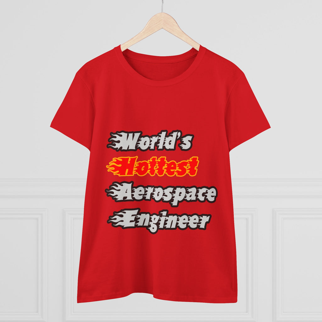 World's Hottest Aerospace Engineer - Women's Midweight Cotton Tee