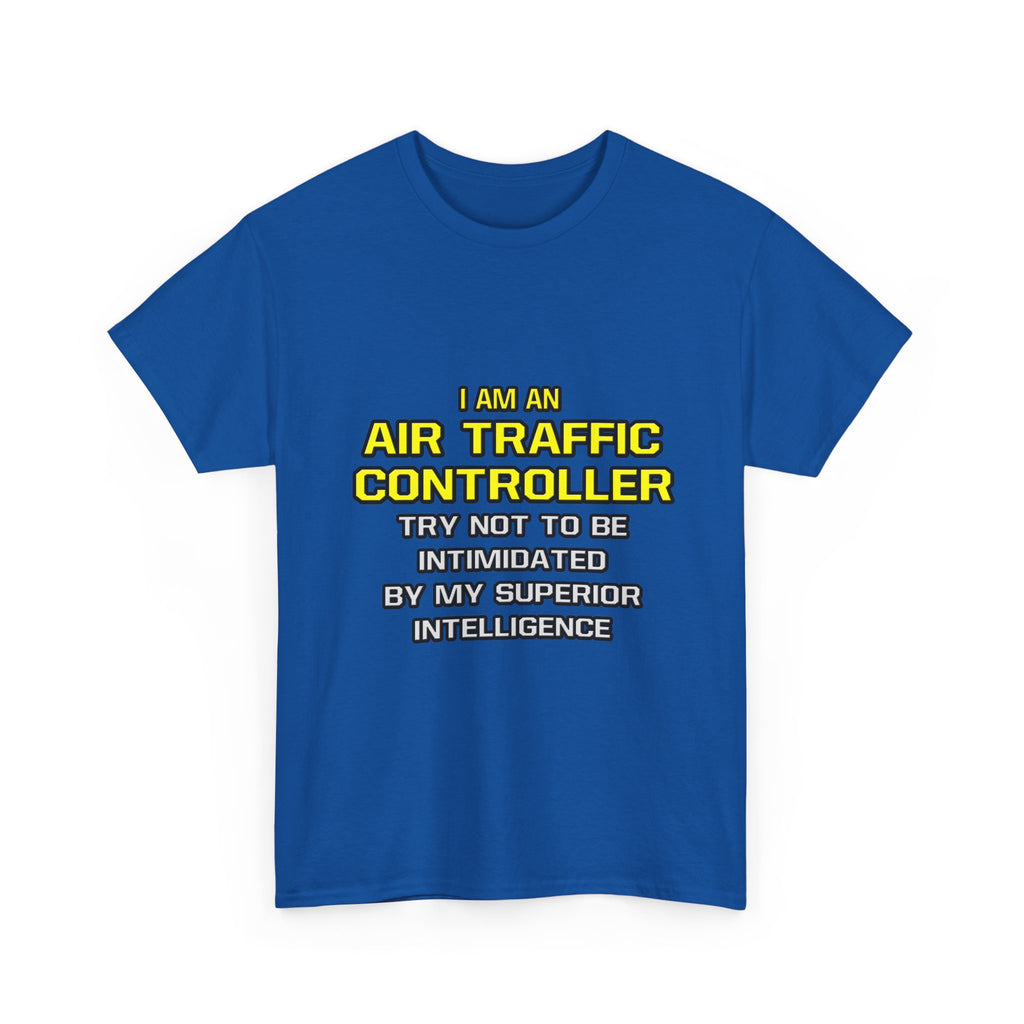 Air Traffic Controller...Superior Intelligence - Unisex Heavy Cotton Tee