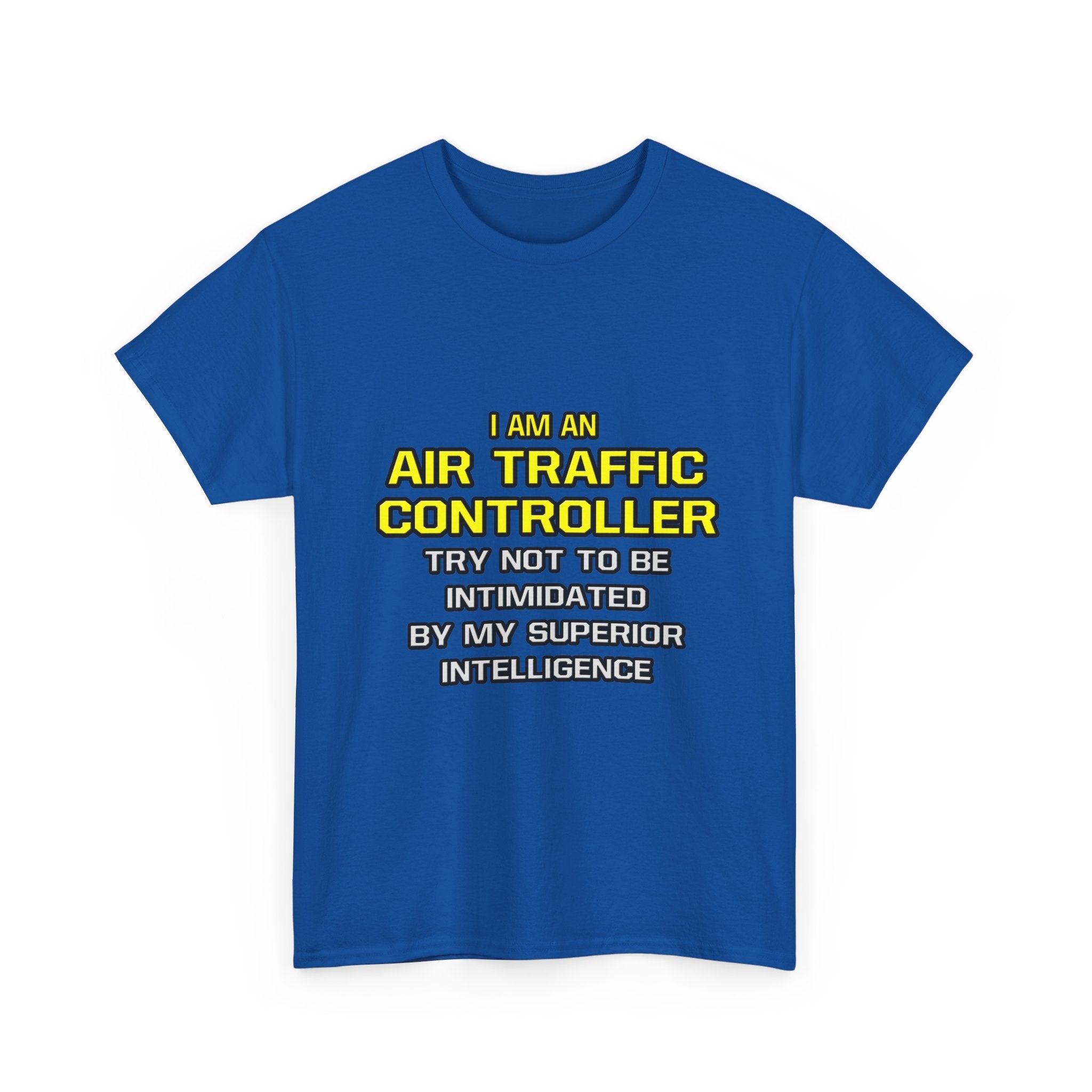 Air Traffic Controller...Superior Intelligence - Unisex Heavy Cotton Tee