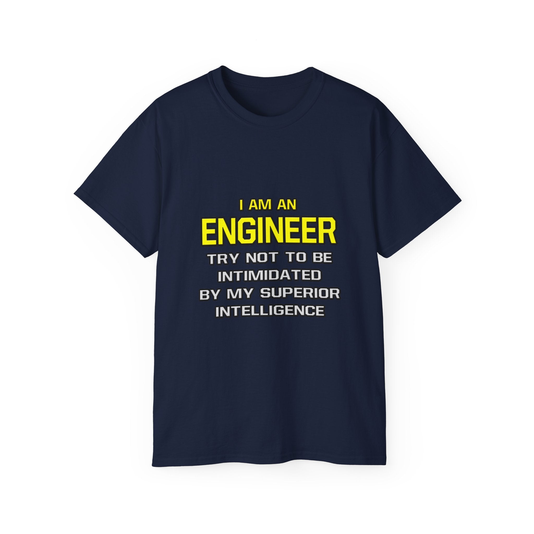 Engineer...Superior Intelligence - Unisex Ultra Cotton Tee