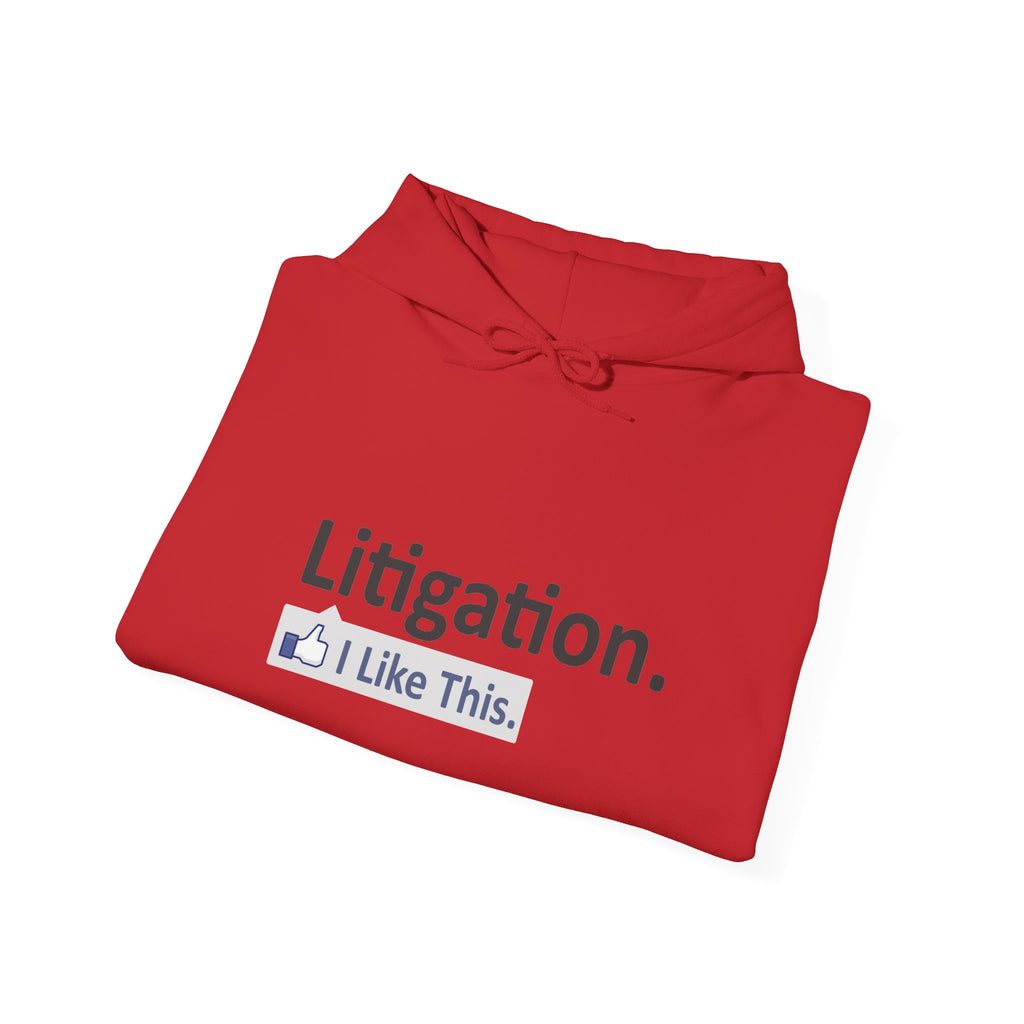 Litigation...I Like This - Unisex Heavy Blend™ Hooded Sweatshirt