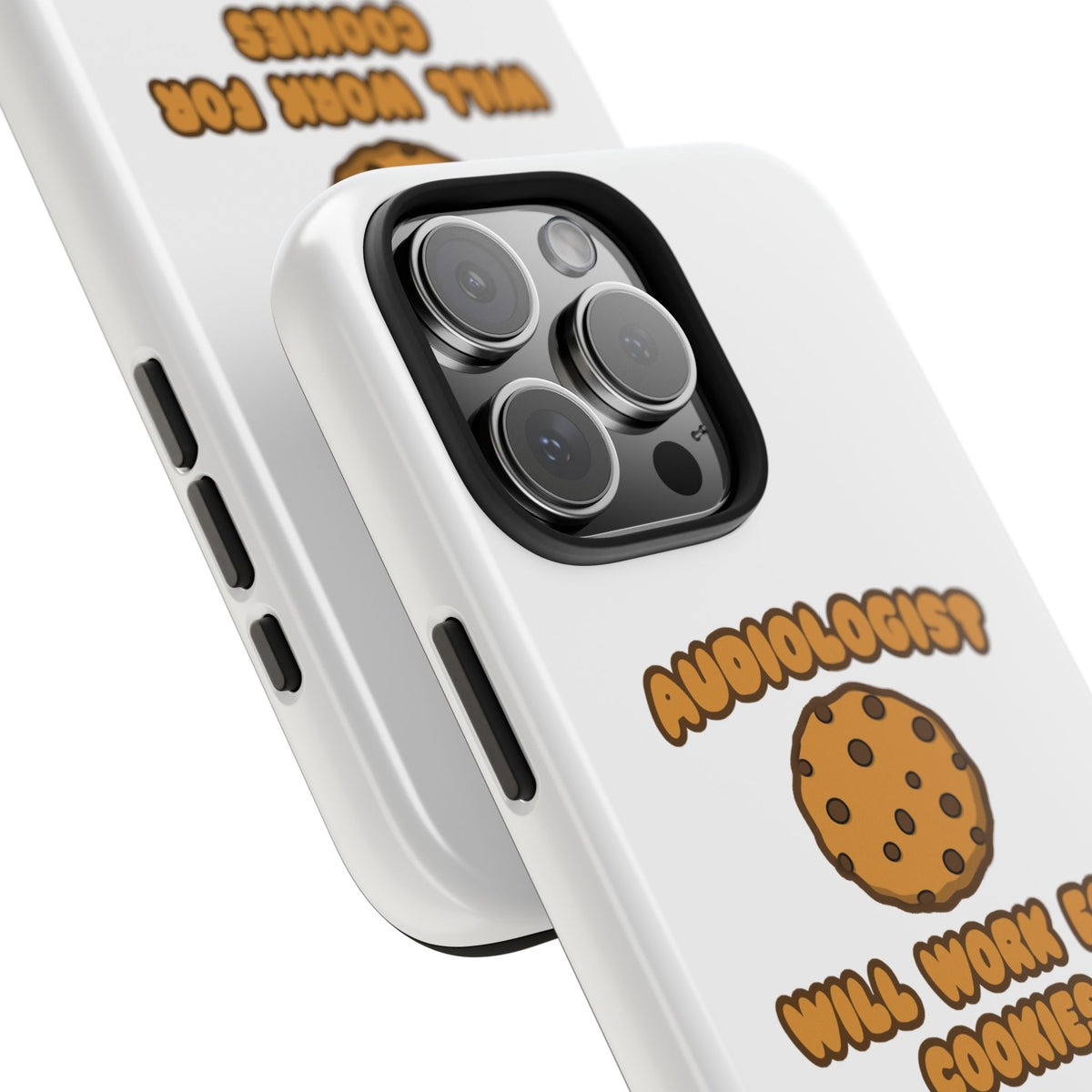 Audiologist .. Will Work for Cookies - Tough Phone Cases