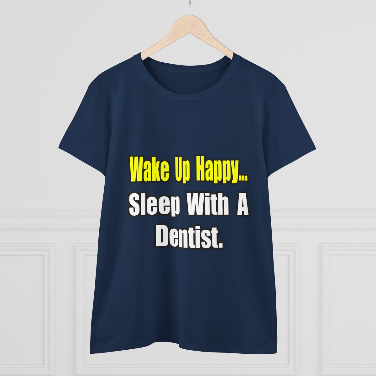 Sleep With Dentist - Women's Midweight Cotton Tee