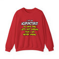Acupuncturist .. Assume I Am Never Wrong - Unisex Heavy Blend™ Crewneck Sweatshirt