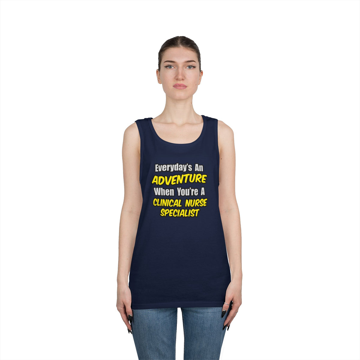 Everyday's An Adventure .. Clinical Nurse Specialist - Unisex Heavy Cotton Tank Top