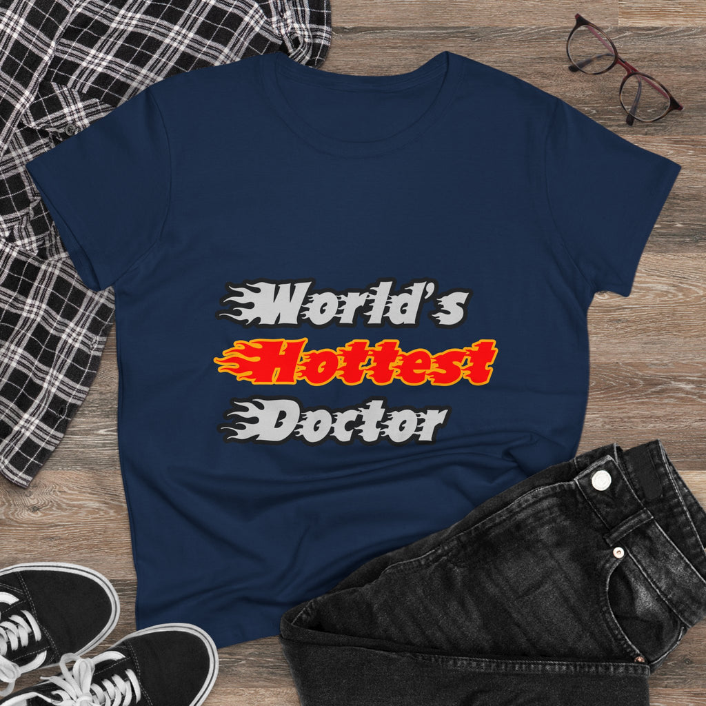 World's Hottest Doctor - Women's Midweight Cotton Tee