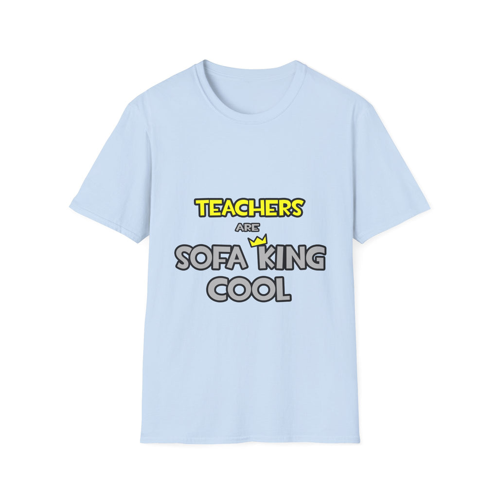 Teachers Are Sofa King Cool - Unisex Softstyle T-Shirt