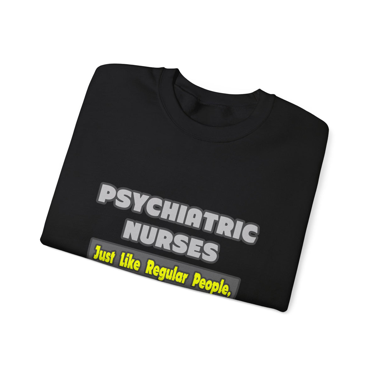 Psychiatric Nurses...Smarter - Unisex Heavy Blend™ Crewneck Sweatshirt