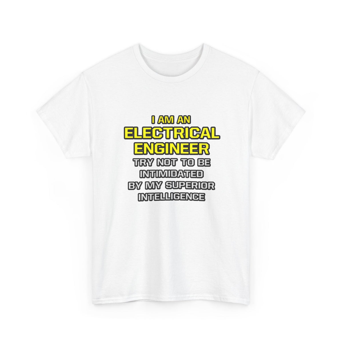Electrical Engineer...Superior Intelligence - Unisex Heavy Cotton Tee