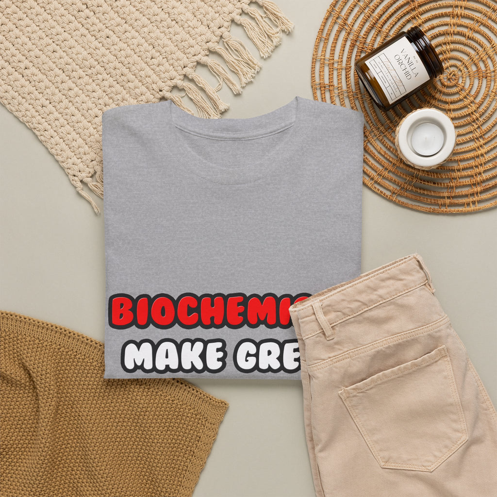 Biochemists Make Great Lovers - Unisex Heavy Cotton Tee