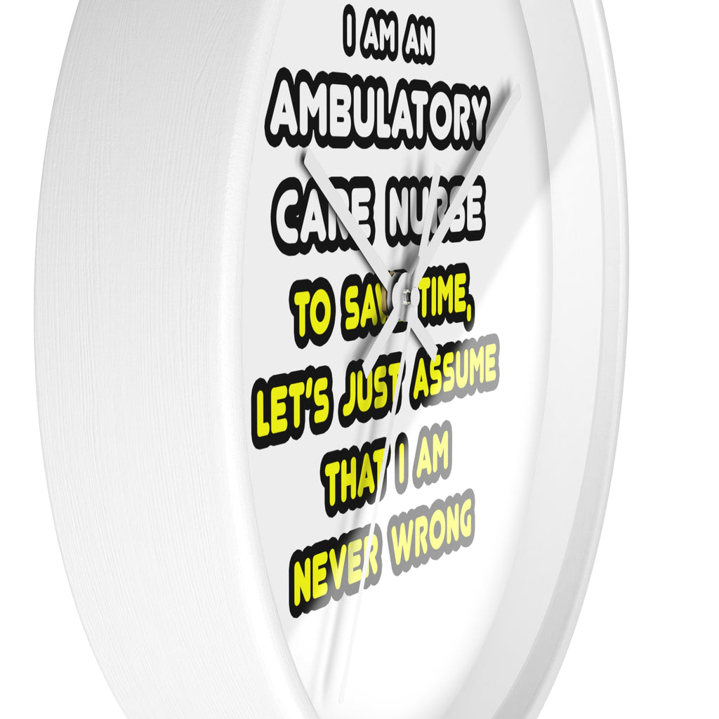 Funny Ambulatory Care Nurse T Shirts and Gifts - Wall Clock