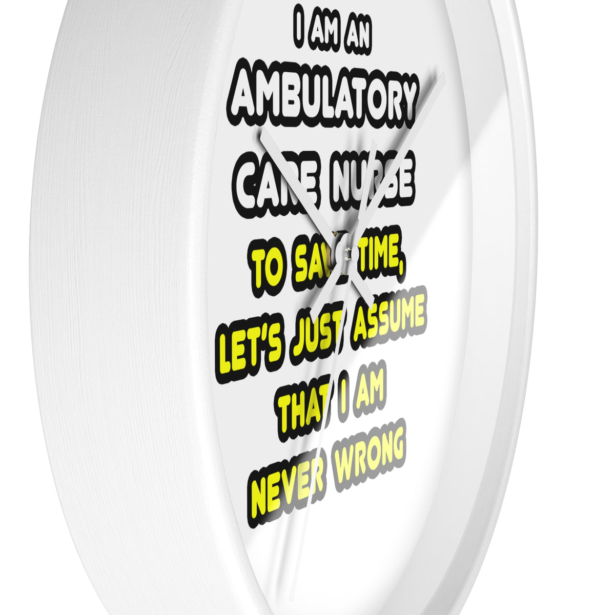 Funny Ambulatory Care Nurse T Shirts and Gifts - Wall Clock
