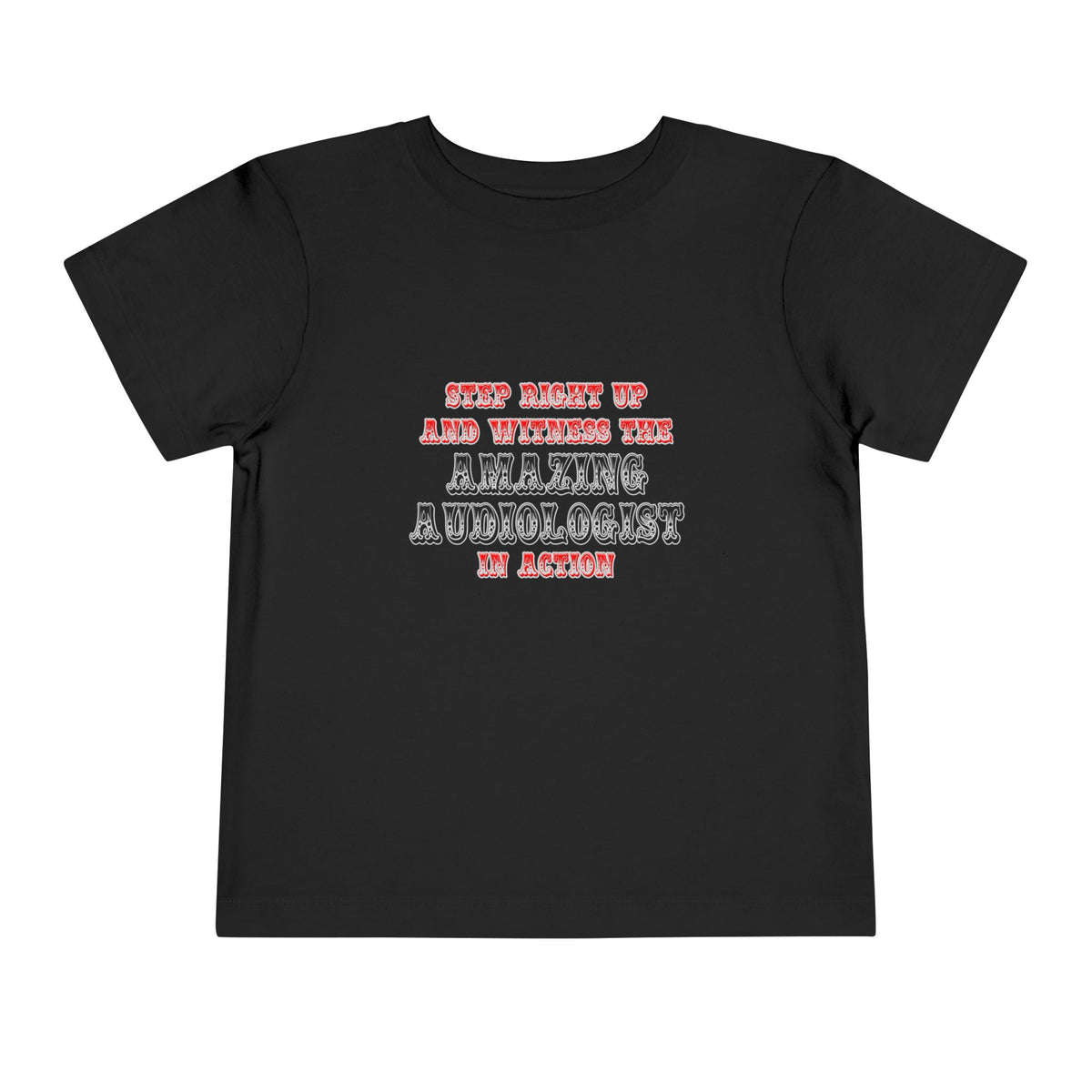 Amazing Audiologist In Action - Toddler Short Sleeve Tee