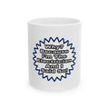 Electrician...Because I Said So - Ceramic Mug, (11oz, 15oz)