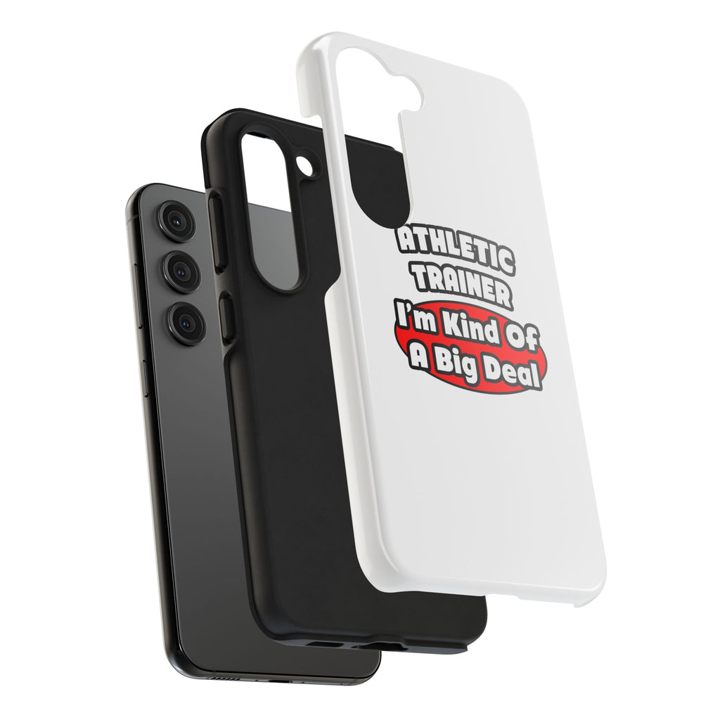 Athletic Trainer ... Big Deal - Tough Phone Cases