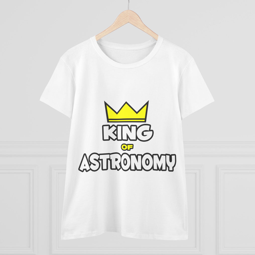 King of Astronomy - Women's Midweight Cotton Tee