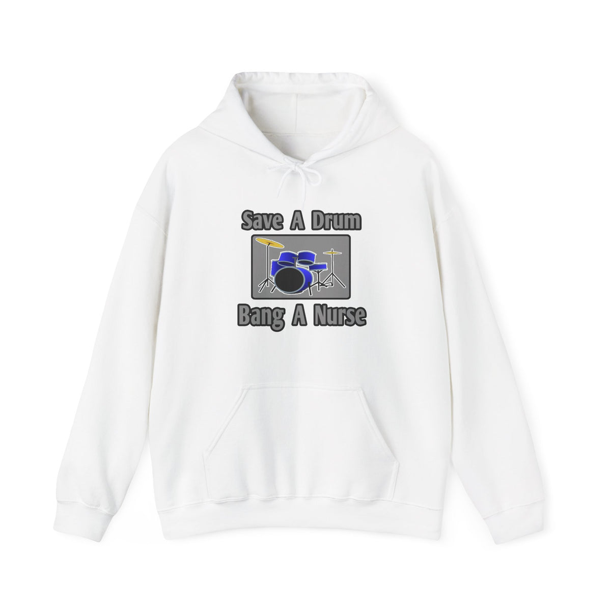 Save a Drum...Bang a Nurse - Unisex Heavy Blend™ Hooded Sweatshirt