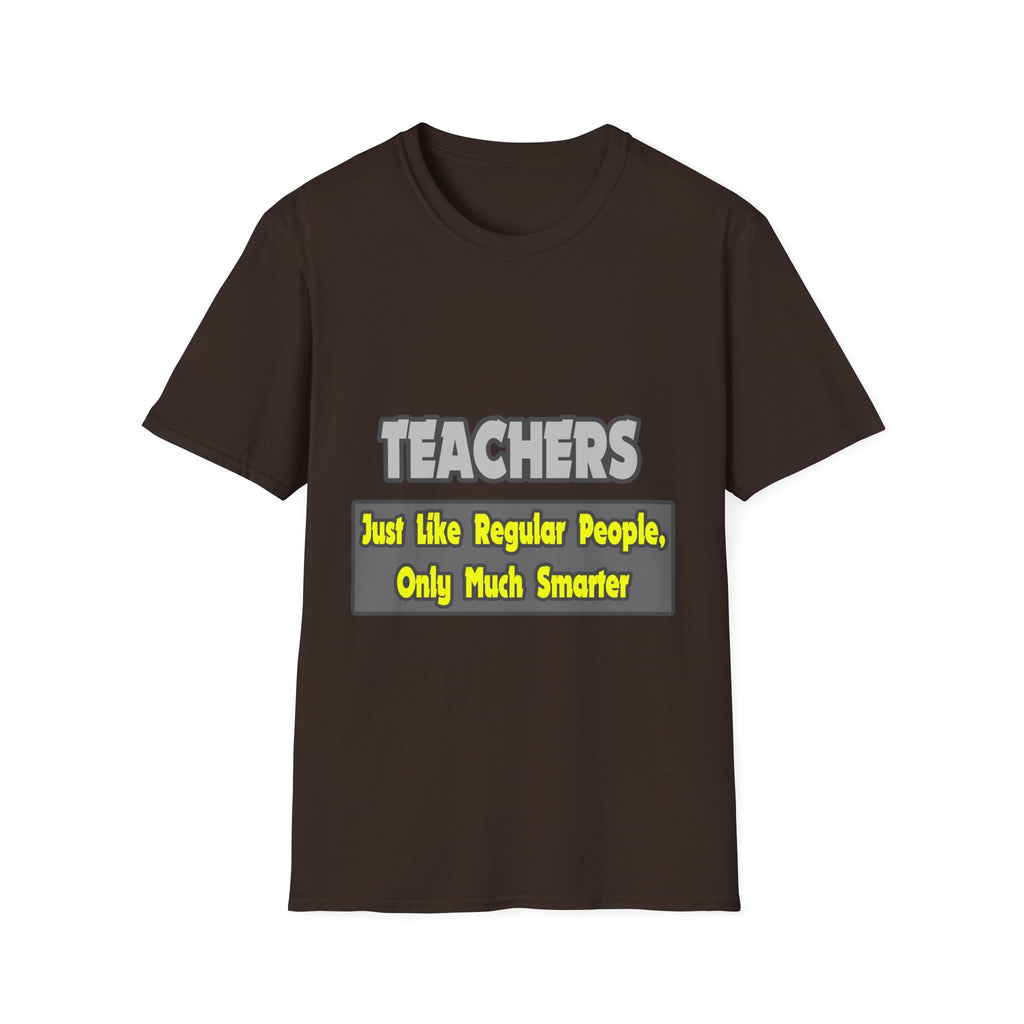 Teachers...Smarter - Unisex Softstyle T-Shirt